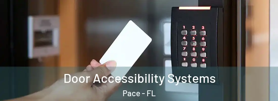Door Accessibility Systems Pace - FL