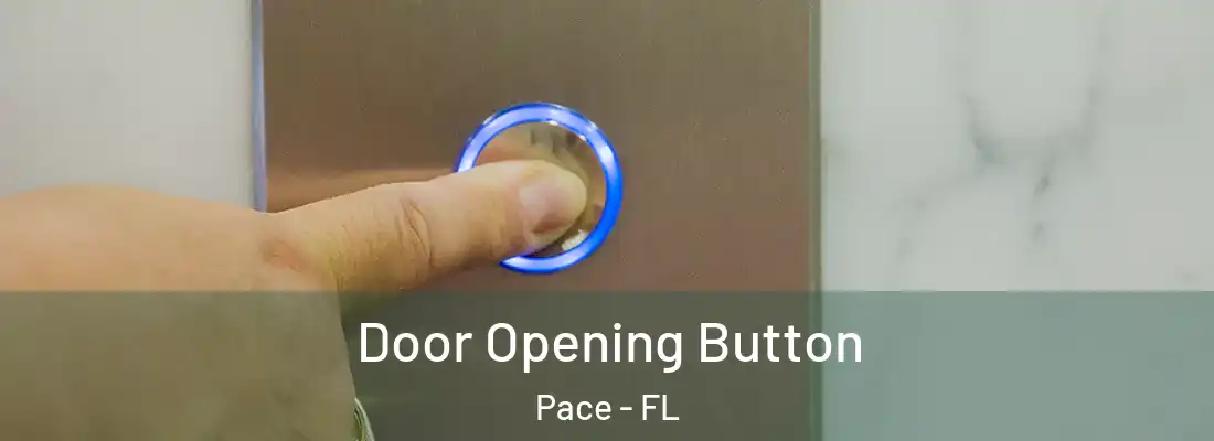 Door Opening Button Pace - FL