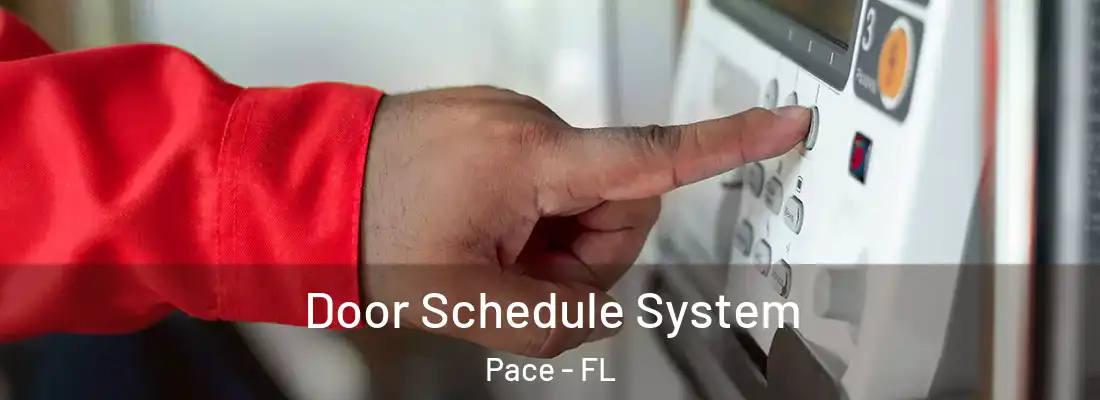 Door Schedule System Pace - FL