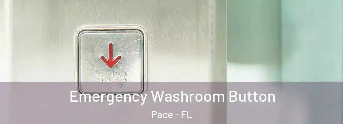  Emergency Washroom Button Pace - FL
