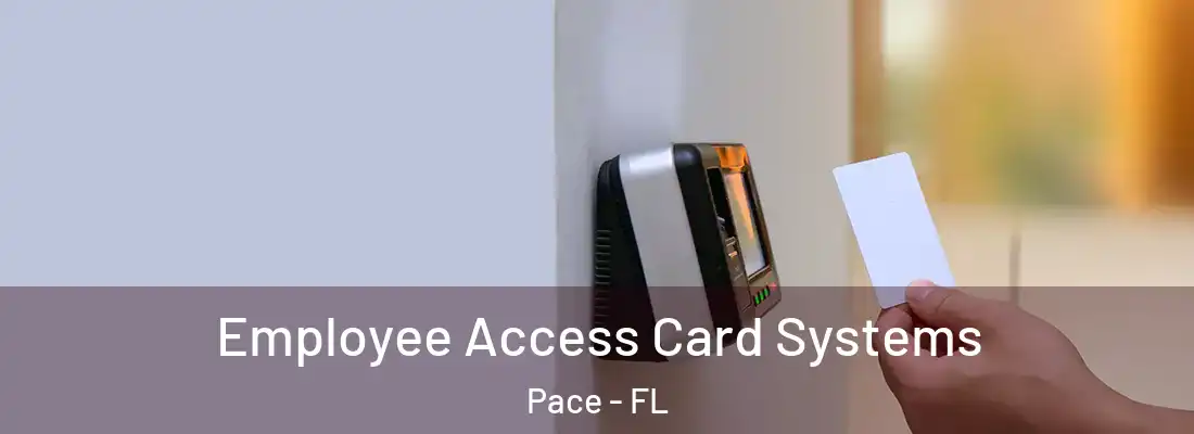  Employee Access Card Systems Pace - FL