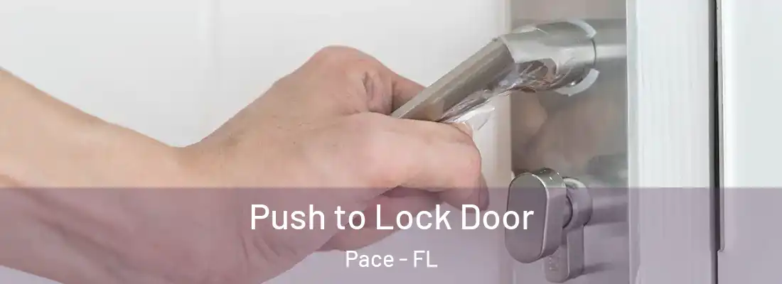  Push to Lock Door Pace - FL