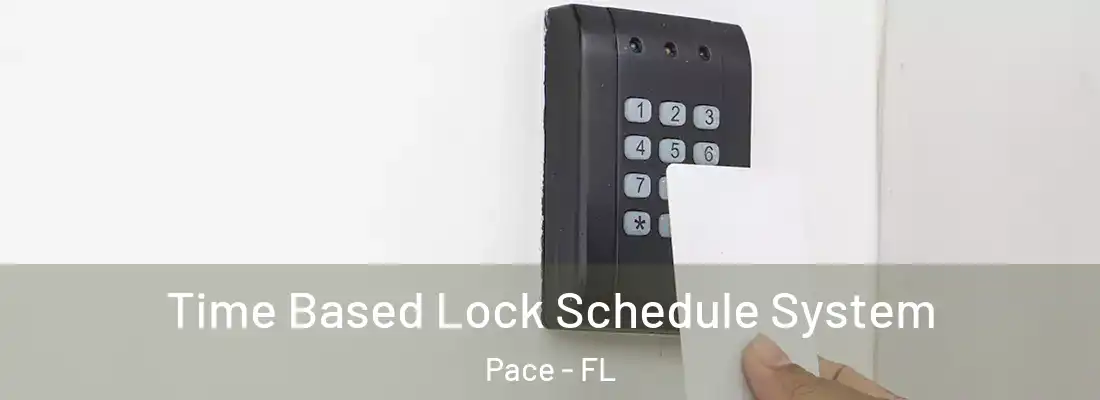  Time Based Lock Schedule System Pace - FL