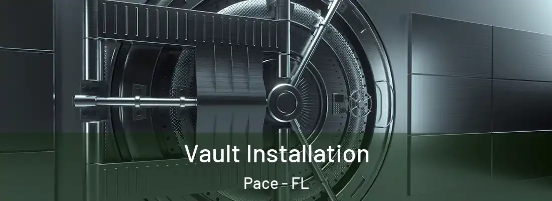  Vault Installation Pace - FL